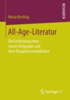Image for All-Age-Literatur : Die Entdeckung einer neuen Zielgruppe und ihrer Rezeptionsmodalitaten
