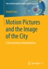 Image for Motion Pictures and the Image of the City: A Documentary Interpretation