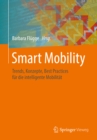 Image for Smart Mobility: Trends, Konzepte, Best Practices fur die intelligente Mobilitat