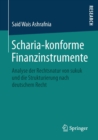 Image for Scharia-konforme Finanzinstrumente : Analyse der Rechtsnatur von sukuk und die Strukturierung nach deutschem Recht