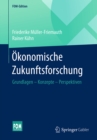 Image for Okonomische Zukunftsforschung: Grundlagen - Konzepte - Perspektiven