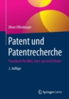 Image for Patent und Patentrecherche : Praxisbuch fur KMU, Start-ups und Erfinder