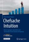 Image for Chefsache Intuition : Besser managen, beurteilen und entscheiden durch intuitive Kompetenz