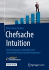Image for Chefsache Intuition: Besser Managen, Beurteilen Und Entscheiden Durch Intuitive Kompetenz