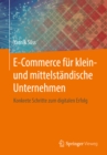 Image for E-Commerce fur klein- und mittelstandische Unternehmen: Konkrete Schritte zum digitalen Erfolg
