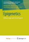Image for Epigenetics  : ethical, legal and social aspects