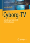 Image for Cyborg-TV: Genetik und Kybernetik in Fernsehserien
