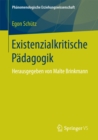 Image for Existenzialkritische Padagogik: Herausgegeben von Malte Brinkmann