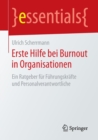 Image for Erste Hilfe bei Burnout in Organisationen : Ein Ratgeber fur Fuhrungskrafte und Personalverantwortliche
