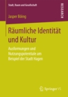 Image for Raumliche Identitat und Kultur: Ausformungen und Nutzungspotentiale am Beispiel der Stadt Hagen