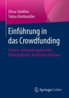Image for Einfuhrung in das Crowdfunding : Formen, Anwendungsbereiche, Erfolgsfaktoren, rechtlicher Rahmen