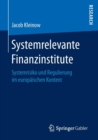 Image for Systemrelevante Finanzinstitute : Systemrisiko und Regulierung im europaischen Kontext