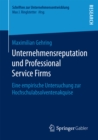 Image for Unternehmensreputation und Professional Service Firms: Eine empirische Untersuchung zur Hochschulabsolventenakquise