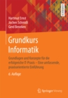 Image for Grundkurs Informatik: Grundlagen und Konzepte fur die erfolgreiche IT-Praxis - Eine umfassende, praxisorientierte Einfuhrung