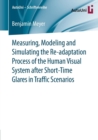 Image for Measuring, Modeling and Simulating the Re-adaptation Process of the Human Visual System after Short-Time Glares in Traffic Scenarios