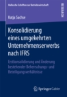 Image for Konsolidierung eines umgekehrten Unternehmenserwerbs nach IFRS: Erstkonsolidierung und Anderung bestehender Beherrschungs- und Beteiligungsverhaltnisse : 32