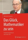 Image for Das Gluck, Mathematiker zu sein