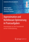 Image for Approximation Und Nichtlineare Optimierung in Praxisaufgaben: Anwendungen Aus Dem Finanzbereich Und Der Standortplanung