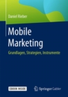 Image for Mobile Marketing : Grundlagen, Strategien, Instrumente