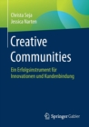 Image for Creative Communities : Ein Erfolgsinstrument fur Innovationen und Kundenbindung