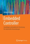 Image for Embedded Controller : Grundlagen und praktische Umsetzung fur industrielle Anwendungen