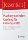 Image for Psychodynamisches Coaching fur Fuhrungskrafte: Einzel- und Gruppencoachings in Theorie und Praxis