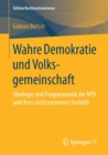 Image for Wahre Demokratie und Volksgemeinschaft : Ideologie und Programmatik der NPD und ihres rechtsextremen Umfelds