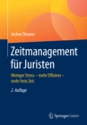 Image for Zeitmanagement fur Juristen: Weniger Stress - mehr Effizienz - mehr freie Zeit
