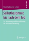 Image for Selbstbestimmt bis nach dem Tod