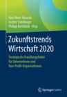 Image for Zukunftstrends Wirtschaft 2020 : Strategische Handlungsfelder fur Unternehmen und Non-Profit-Organisationen