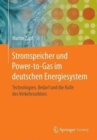 Image for Stromspeicher und Power-to-Gas im deutschen Energiesystem : Rahmenbedingungen, Bedarf und Einsatzmoeglichkeiten