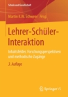 Image for Lehrer-Schuler-Interaktion : Inhaltsfelder, Forschungsperspektiven und methodische Zugange