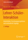 Image for Lehrer-Schuler-Interaktion: Inhaltsfelder, Forschungsperspektiven und methodische Zugange