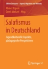 Image for Salafismus in Deutschland : Jugendkulturelle Aspekte, P dagogische Perspektiven