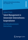 Image for Talent Management in Universitat-Unternehmenskooperationen: Eine fallstudienorientierte Untersuchung