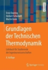 Image for Grundlagen der Technischen Thermodynamik : Lehrbuch fur Studierende der Ingenieurwissenschaften