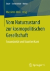 Image for Vom Naturzustand zur kosmopolitischen Gesellschaft: Souveranitat und Staat bei Kant