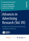 Image for Advances in Advertising Research (Vol. VII) : Bridging the Gap between Advertising Academia and Practice