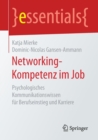 Image for Networking-Kompetenz im Job : Psychologisches Kommunikationswissen fur Berufseinstieg und Karriere