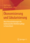 Image for Okonomisierung und Sakularisierung: Neue Herausforderungen der konfessionellen Wohlfahrtspflege in Deutschland