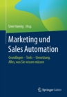 Image for Marketing Und Sales Automation : Grundlagen - Tools - Umsetzung. Alles, Was Sie Wissen Mussen