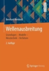 Image for Wellenausbreitung : Grundlagen - Modelle - Messtechnik - Verfahren