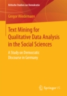 Image for Text mining for qualitative data analysis in the social sciences: a study on democratic discourse in Germany