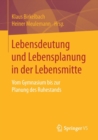Image for Lebensdeutung und Lebensplanung in der Lebensmitte : Vom Gymnasium bis zur Planung des Ruhestands