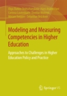 Image for Modeling and measuring competencies in higher education: approaches to challenges in higher education policy and practice