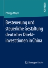 Image for Besteuerung und steuerliche Gestaltung deutscher Direktinvestitionen in China