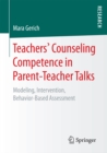 Image for Teachers&#39; Counseling Competence in Parent-Teacher Talks: Modeling, Intervention, Behavior-Based Assessment