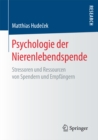 Image for Psychologie der Nierenlebendspende: Stressoren und Ressourcen von Spendern und Empfangern