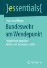 Image for Bundeswehr am Wendepunkt: Perspektiven deutscher Auen- und Sicherheitspolitik