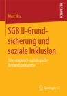 Image for SGB II-Grundsicherung und soziale Inklusion: Eine empirisch-soziologische Bestandsaufnahme